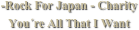 -Rock For Japan - Charity
You´re All That I Want 