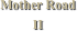 Mother Road
II