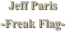 Jeff Paris
-Freak Flag-