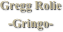 Gregg Rolie
-Gringo-